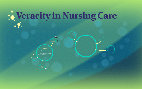 Veracity in Nursing Care by Rachael Grosvenor on Prezi