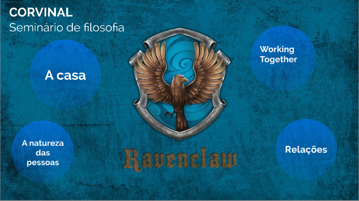 Inteligência, conhecimento e sagacidade são as qualidades que se pode  esperar de um aluno da Corvinal, eram essas também as características que a  fundadora da casa, Rowena Ravenclaw, mais admirava.