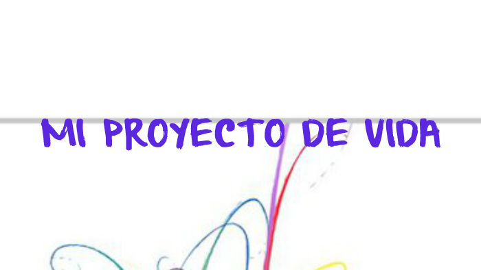 MI PROYECTO DE VIDA by JORGE RODRIGUEZ on Prezi