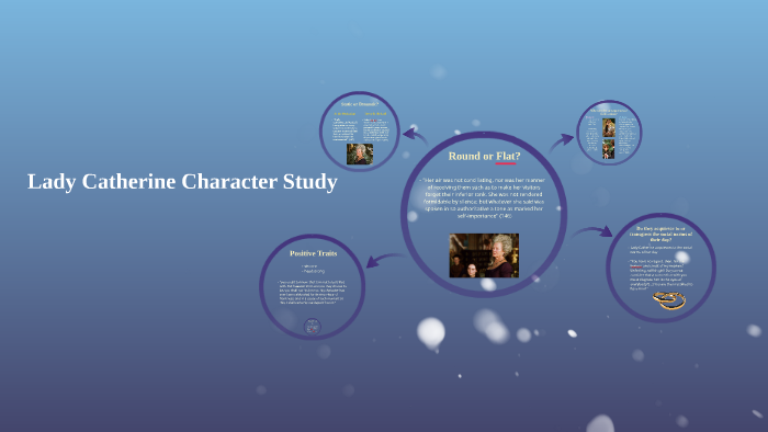 Lady Catherine Character Study by Susu Le on Prezi