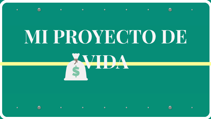 MI PROYECTO DE VIDA by Shirley Posada on Prezi