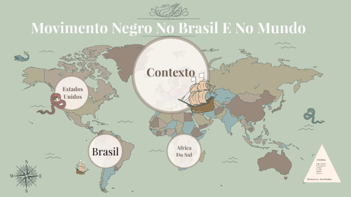 Movimento Negro No Mundo E No Brasil by Gustavo Wilker on Prezi