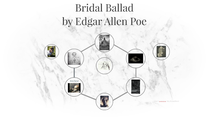 Bridal Ballad By Jacquelyn Tinsley Bridal ballad poem by edgar allan poe. prezi