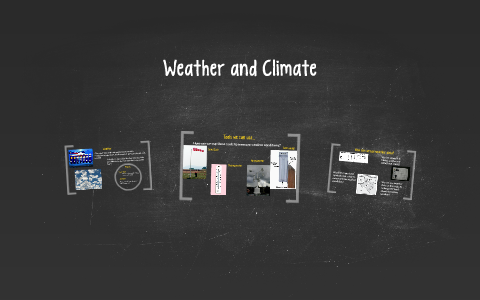 Weather and Climate by Bethany Jones on Prezi