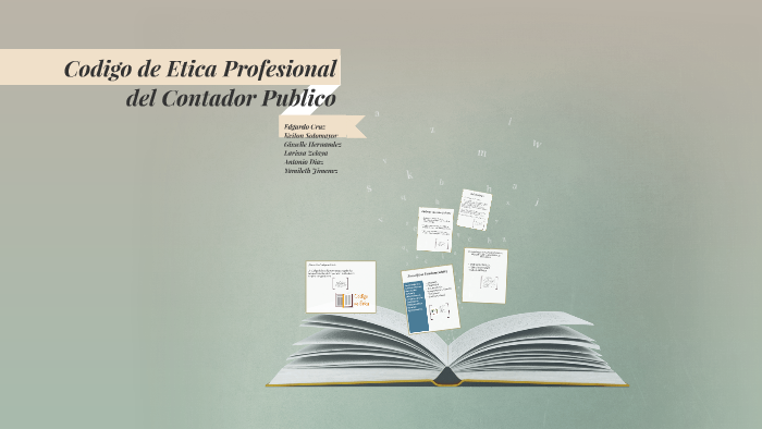 Codigo de Etica Profesional del Contador Publico by Yami Jimenez on Prezi