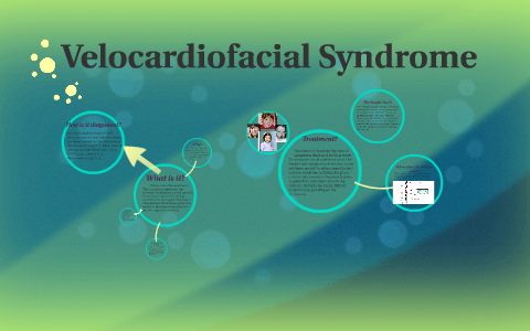 Velocardiofacial syndrome by on Prezi