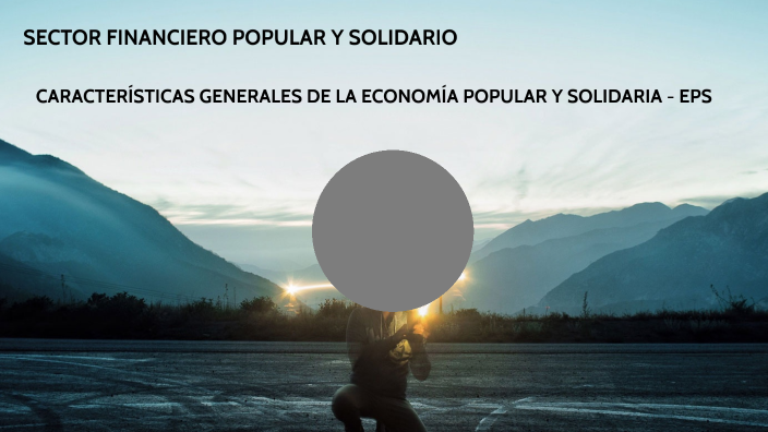 SECTOR FINANCIERO POPULAR Y SOLIDARIO by Janeth Mirella Figueroa Tomalá ...
