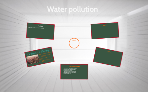 Water pollution by odette perez on Prezi