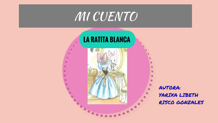 Autor Del Cuento De La Ratita Blanca prezi.com