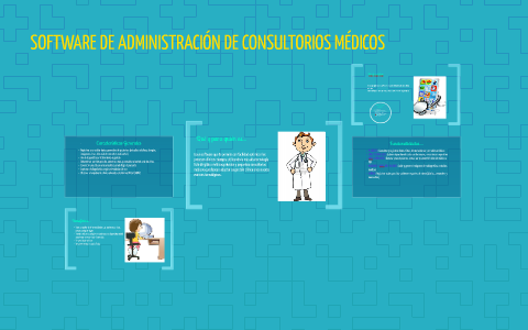SOFTWARE DE ADMINISTRACIÓN DE CONSULTORIOS MÉDICOS by mayra herrera on