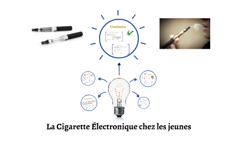 La Cigarette Electronique chez les jeunes by fanny thoonsen on Prezi