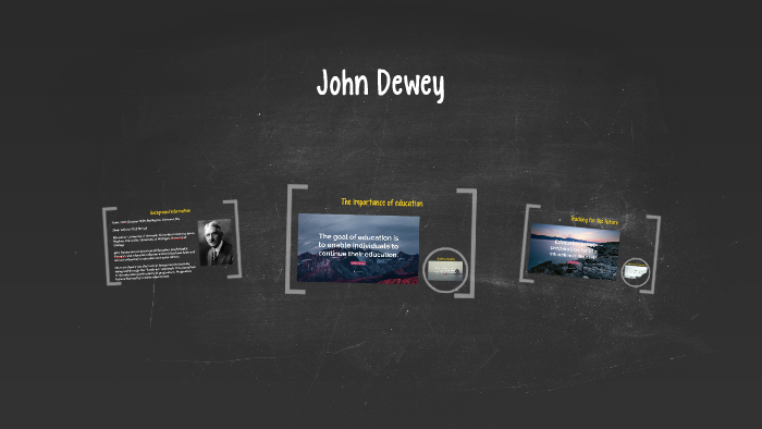 John Dewey by Georgia Hargreaves on Prezi