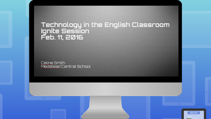 Technology in the English Classroom by Celine Smith on Prezi