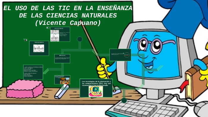 EL USO DE LAS TIC EN LA ENSEÑANZA DE LAS CIENCIAS NATURALES by Adela ...