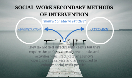 Secondary Methods of Intervention