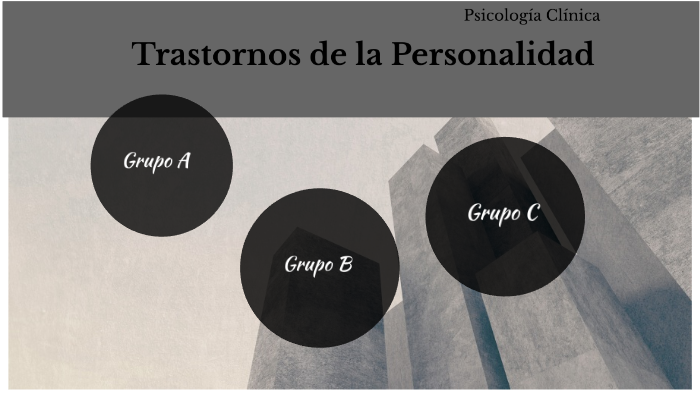 Trastornos de la Personalidad | Psicología Clínica by Lourdes Lenguita ...