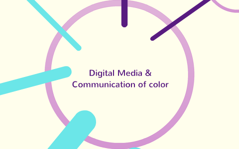 Digital Media & Communication of color by Keontay Bryant on Prezi