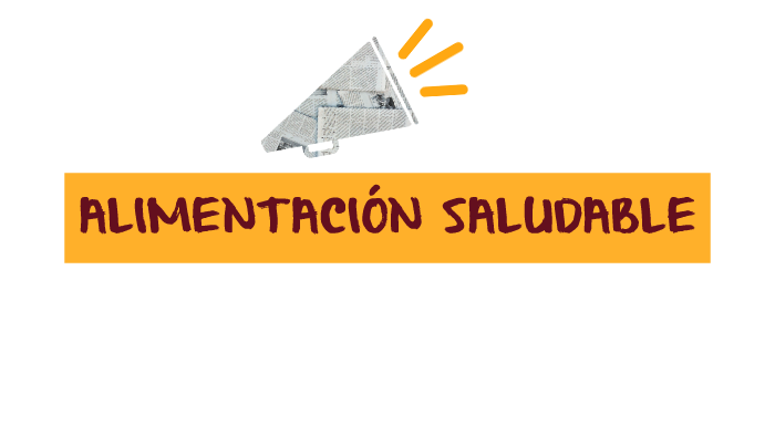 ALIMENTACION SALUDABLE by Krau Gutierrez Otarola on Prezi