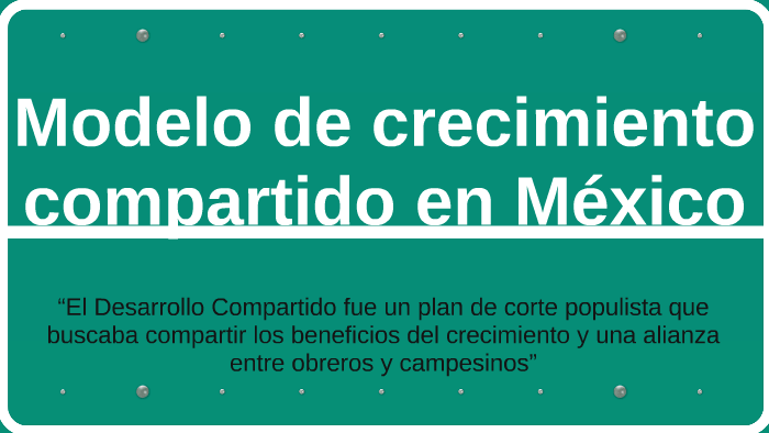 Modelo de crecimiento compartido en México by gerardo garfias on Prezi Next