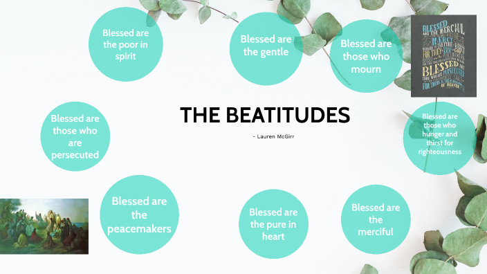 THE BEATITUDES by Lauren McGirr on Prezi