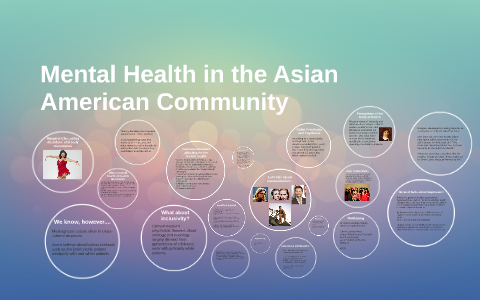 Mental Health in the Asian American Community by E Lee on Prezi