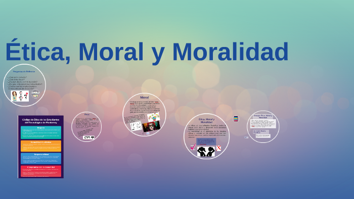 Ética, Moral y Moralidad by Martha Garcia on Prezi Next