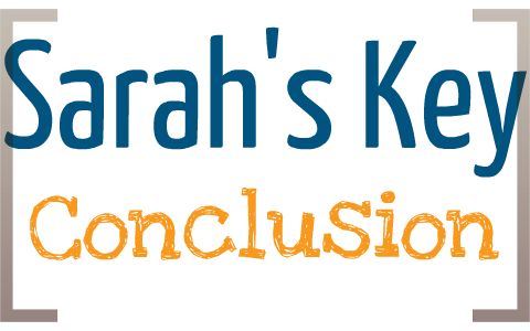 Sarah's Key Conclusion by N Duguay on Prezi