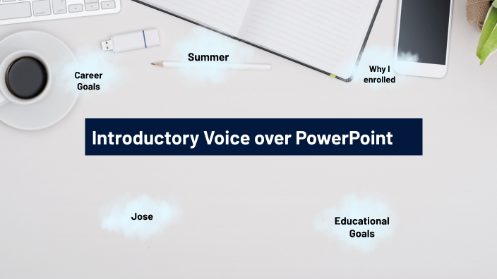 Ntroductory Voiceover Powerpoint By Jose Jimenez On Prezi