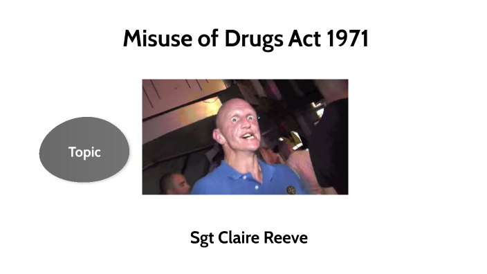 misuse-of-drugs-act-1971-by-claire-reeve