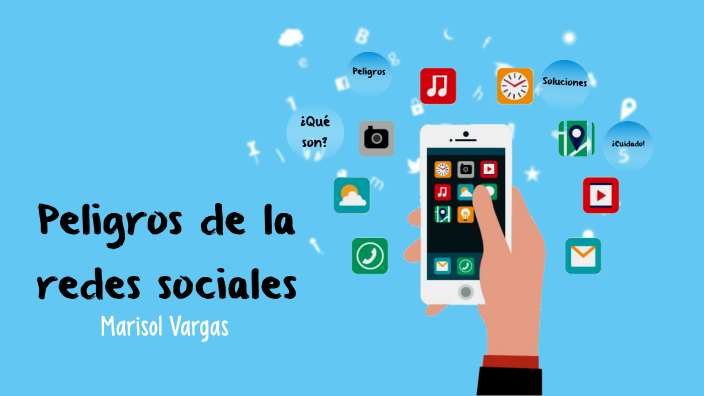 Peligros de las redes sociales - Marisol Vargas by Marisol Vargas on Prezi