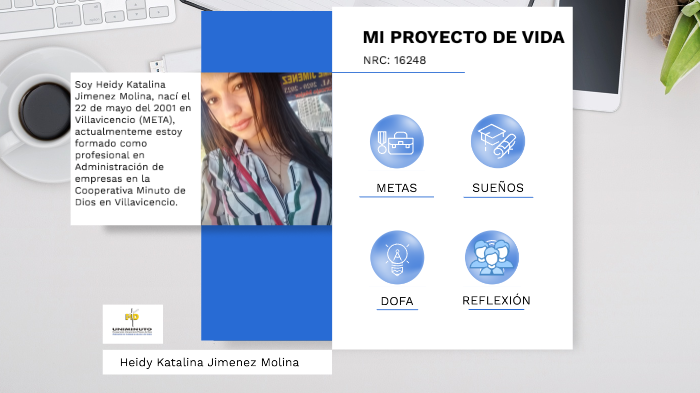 Proyecto de Vida by HEIDY MOLINA on Prezi