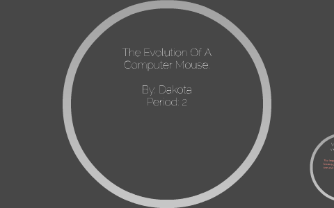 The Evolution Of A Computer Mouse. by dakota declerck on Prezi
