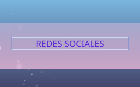 REDES SOCIALES by karen liceth angulo arroyo on Prezi