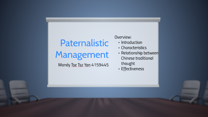 Paternalistic Management By Tse Tsz Yan On Prezi