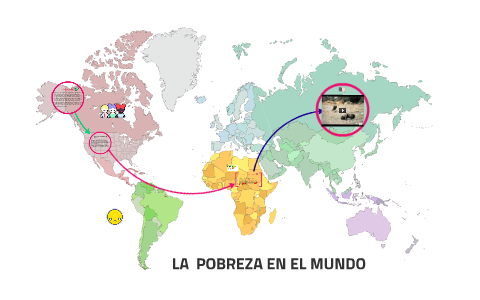 LA POBREZA EN EL MUNDO by andrea castillo on Prezi