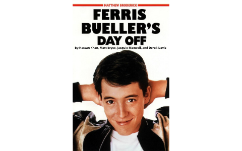 Ferris Bueller's Day Off by Derek Davis on Prezi