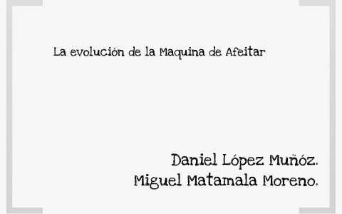 Evolución De La Máquina De Afeitar