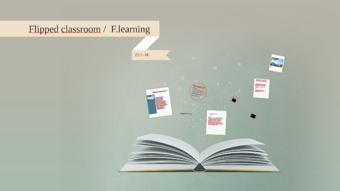 Flipped classroom / Flipped learning by on Prezi