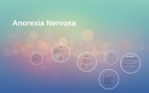 Anorexia Nervosa by jocelyn matthews on Prezi