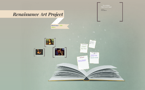 Renaissance Art by Taylor Scovil on Prezi