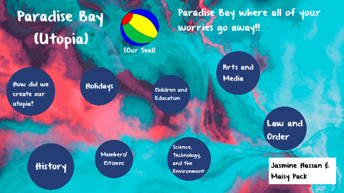 Paradise Bay Utopia by maisy pack on Prezi