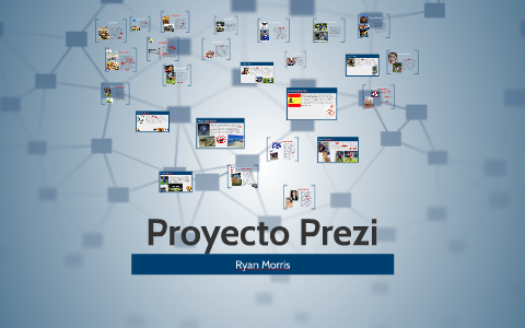 Proyecto Prezi by Rodrigo Morris on Prezi