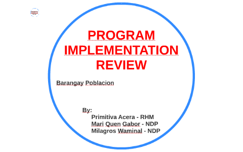 PROGRAM IMPLEMENTATION REVIEW by Milagros Waminal on Prezi