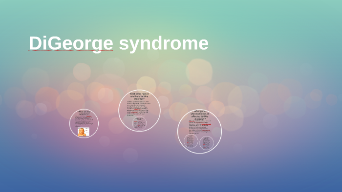 DiGeorge Syndrome By Valery Alvarado