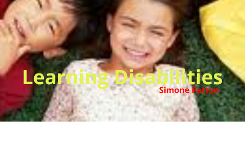 Learning Disabilities by Simone Patton on Prezi