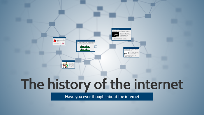 The history of the internet by on Prezi