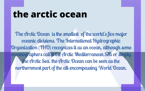 the arctic ocean by laura knudson on Prezi