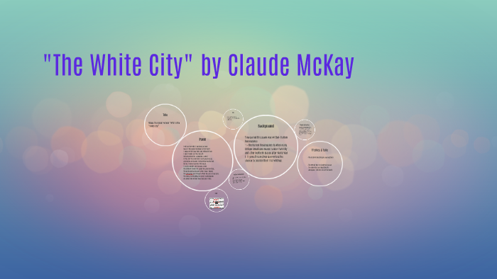 The White City By Claude Mckay Analysis