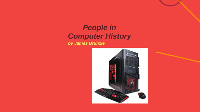 people in Computer History by james Brunzie on Prezi