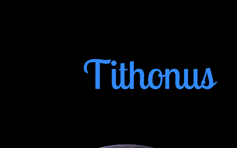 tithonus summary